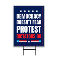 Democracy Doesn't Fear Protest, Dictators Do Yard Sign - Resist Hate Lawn Sign, Anti-Trump Sign, Resist Racism