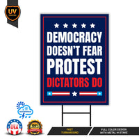 Democracy Doesn't Fear Protest, Dictators Do Yard Sign - Resist Hate Lawn Sign, Anti-Trump Sign, Resist Racism