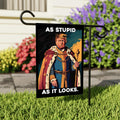 As Stupid As It Looks Garden Flag, 12x18 Inch Double Sided, Resist Hate Flag