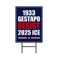 1933 Gestapo RESIST 2025 ICE Yard Sign - Resist Hate Lawn Sign, Anti-Trump Sign
