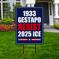 1933 Gestapo RESIST 2025 ICE Yard Sign - Resist Hate Lawn Sign, Anti-Trump Sign