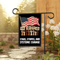 Stars, Stripes & Systemic Change Garden Flag, Double Sided, Resist Hate Flag, Anti-Trump Flag