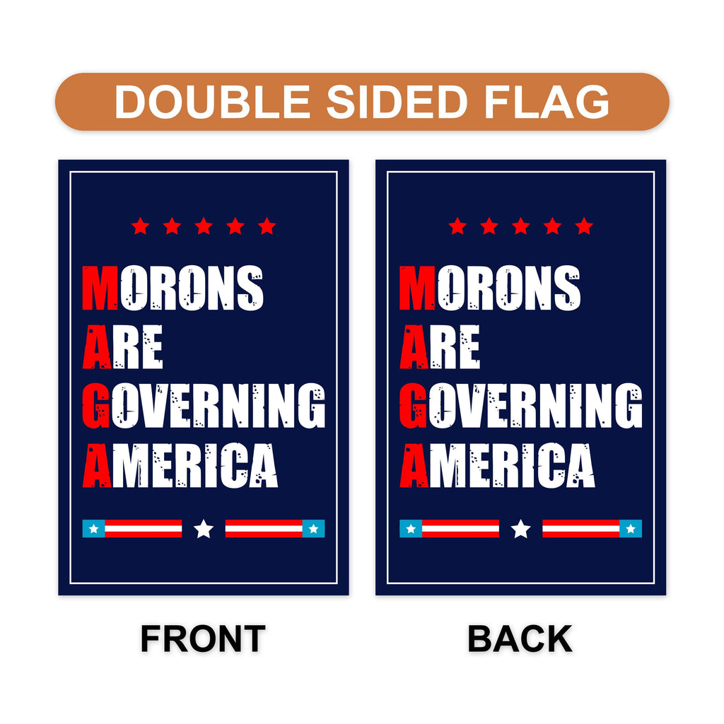 Morons Are Governing America Garden Flag, Double Sided, Resist Hate Flag, Anti-Trump Flag