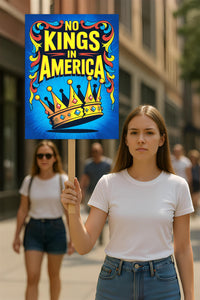 No Kings In America Protest Sign, Anti-Trump Resistance