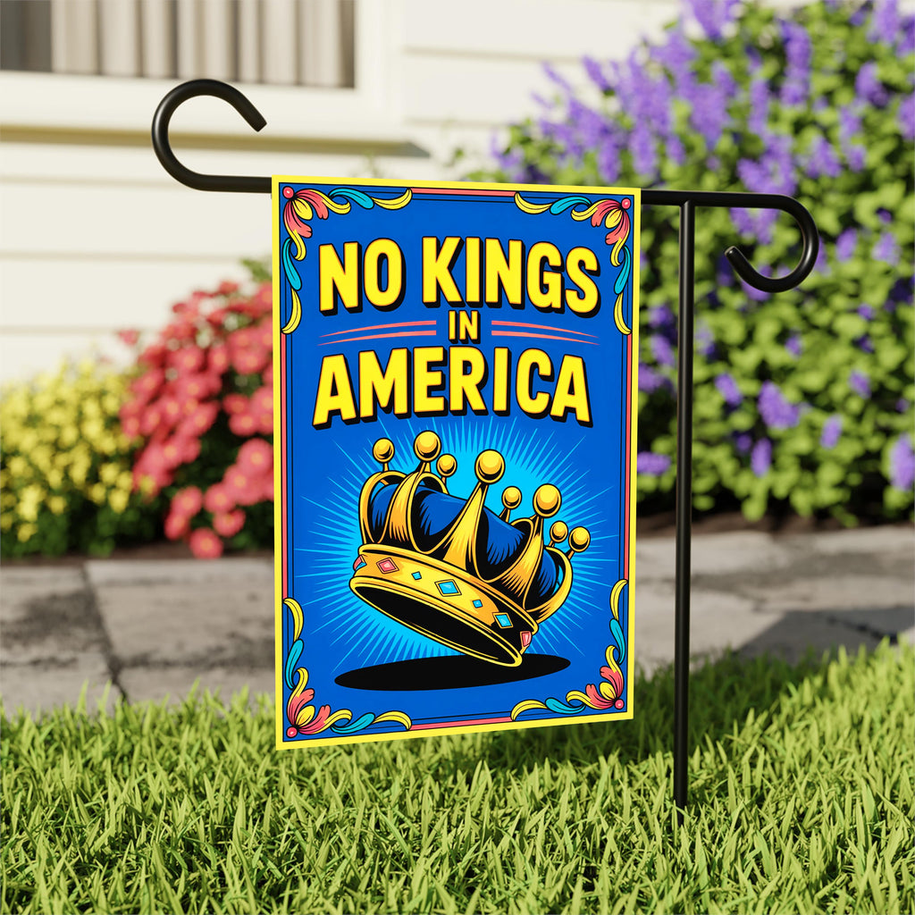 No Kings In America Garden Flag, 12x18 Inch Double Sided, Resist Hate Flag, Anti-Trump Flag, Resist Racism Flag, Resist Fascism Flag