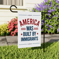 America Was Built By Immigrants Garden Flag, 12x18 Inch Double Sided, Resist Hate