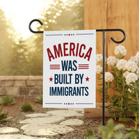 America Was Built By Immigrants Garden Flag, 12x18 Inch Double Sided, Resist Hate