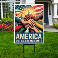 America Was Built By Immigrants Yard Sign - Resist Hate Lawn Sign, Anti-Trump
