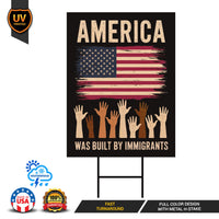 America Was Built By Immigrants Yard Sign - Resist Hate Lawn Sign, Anti-Trump