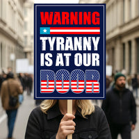 Tyranny Is at the Door Protest Sign, Anti-Trump Resistance, Political Activist Poster