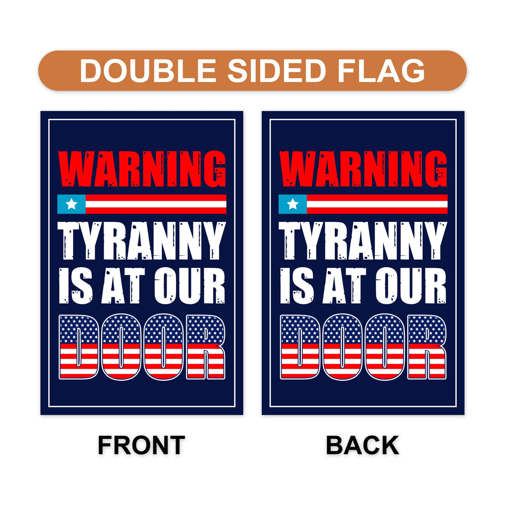 Tyranny Is at the Door Garden Flag, 12x18 Inch Double Sided, Resist Hate