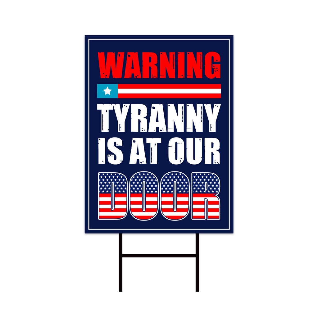 Tyranny Is at the Door Yard Sign - Resist Hate Lawn Sign, Anti-Trump, Resist Racism, Resist Fascism Sign with Metal H-Stake