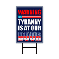 Tyranny Is at the Door Yard Sign - Resist Hate Lawn Sign, Anti-Trump, Resist Racism, Resist Fascism Sign with Metal H-Stake