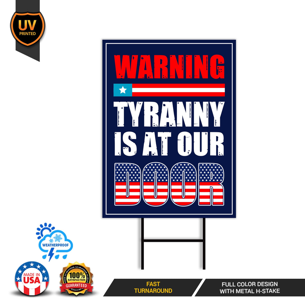 Tyranny Is at the Door Yard Sign - Resist Hate Lawn Sign, Anti-Trump, Resist Racism, Resist Fascism Sign with Metal H-Stake