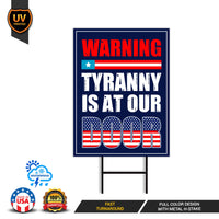 Tyranny Is at the Door Yard Sign - Resist Hate Lawn Sign, Anti-Trump, Resist Racism, Resist Fascism Sign with Metal H-Stake