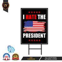 I Hate the President Protest Yard Sign - No Kings, Resist Hate Lawn Sign, Anti-Trump, Resist Racism, Resist Fascism Sign with Metal H-Stake