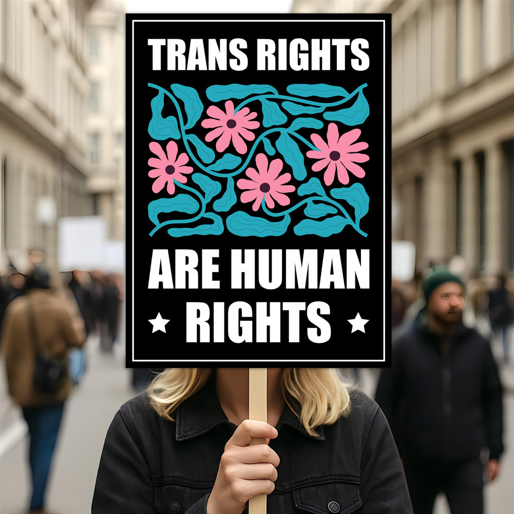 Trans Rights Are Human Rights Protest Sign, Anti-Trump Resistance