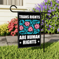 Trans Rights Are Human Rights Protest Garden Flag, Double Sided