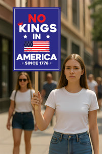 No Kings In America Protest Sign, Anti-Trump Resistance
