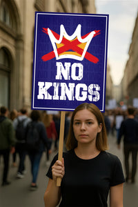 No Kings In America Protest Sign, Anti-Trump Resistance
