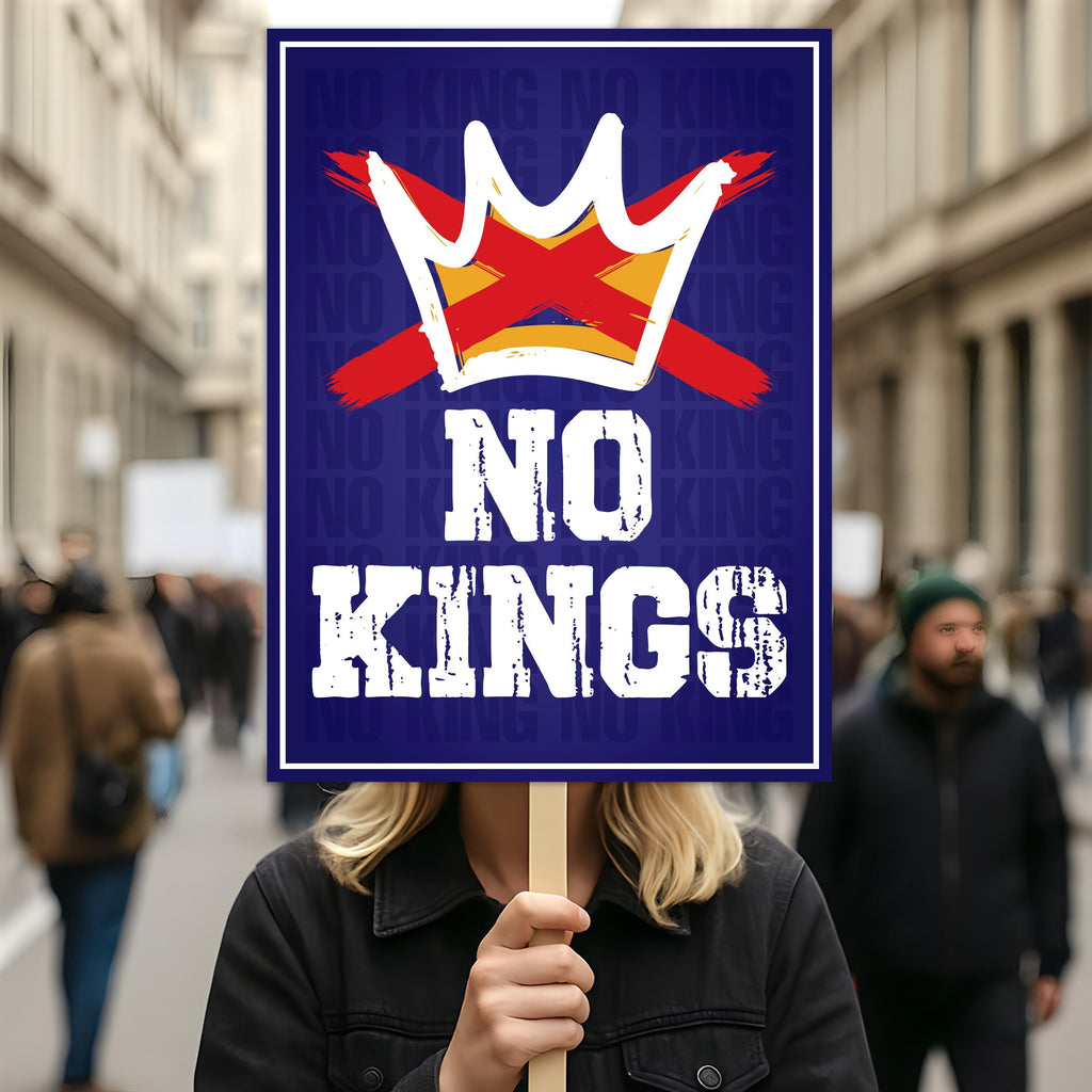 No Kings In America Protest Sign, Anti-Trump Resistance