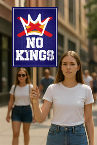 No Kings In America Protest Sign, Anti-Trump Resistance