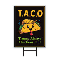 Let's Go Taco Trump Always Chickens Out Protest Yard Sign - Resist Hate, Anti-Trump, Resist Racism, Resist Fascism Sign with Metal H-Stake