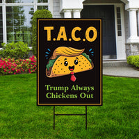 Let's Go Taco Trump Always Chickens Out Protest Yard Sign - Resist Hate, Anti-Trump, Resist Racism, Resist Fascism Sign with Metal H-Stake