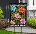 Immigrants Make America Great Yard Sign - Resist Hate Lawn Sign, Anti-Trump