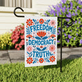 Freedom Democracy Truth Protest Garden Flag