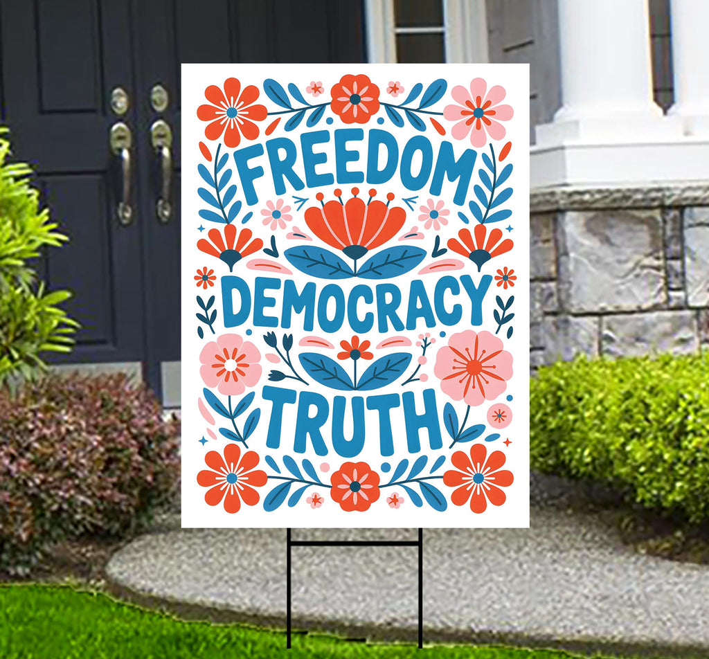 Freedom Democracy Truth Protest Yard Sign - Resist Hate Lawn Sign, Anti-Trump, Resist Racism, Resist Fascism Sign with Metal H-Stake