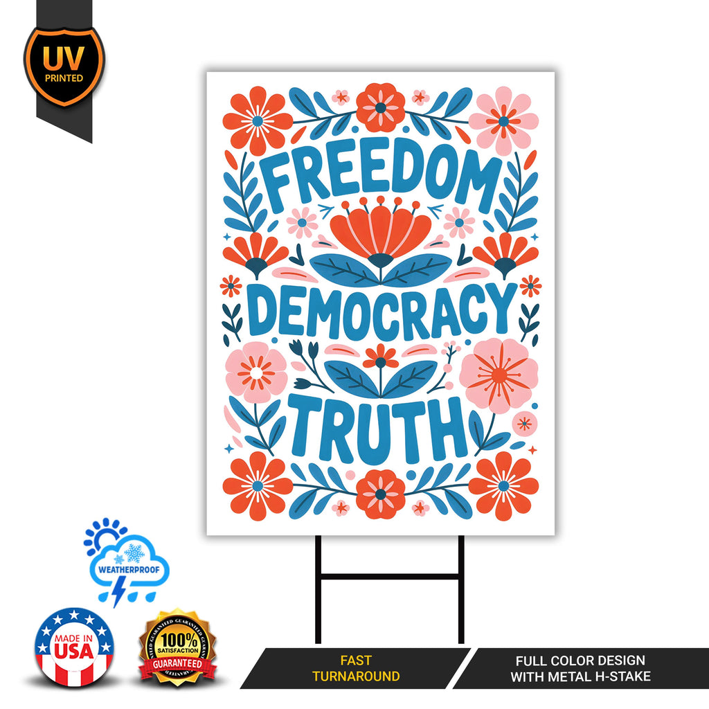 Freedom Democracy Truth Protest Yard Sign - Resist Hate Lawn Sign, Anti-Trump, Resist Racism, Resist Fascism Sign with Metal H-Stake