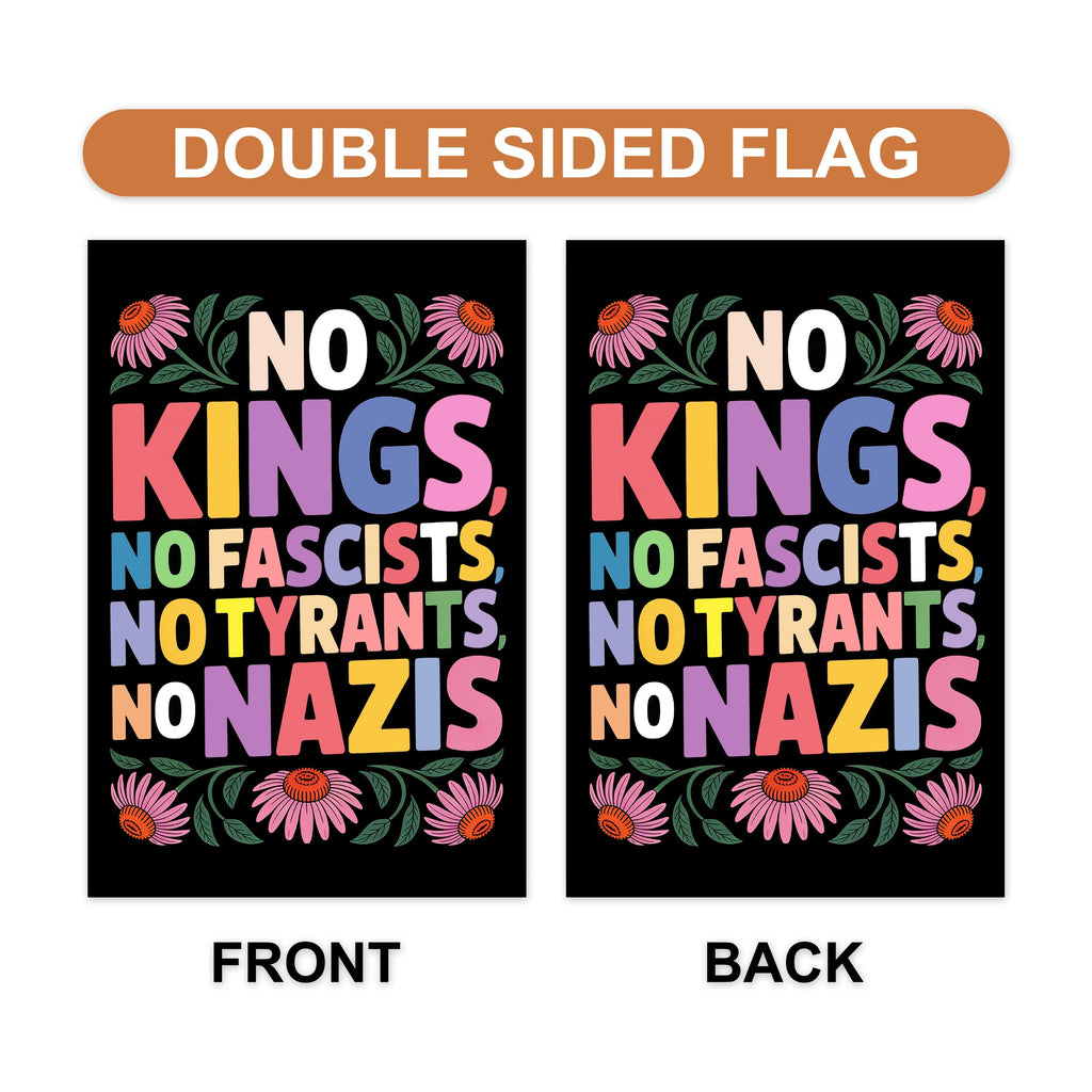 No Kings No Fascists No Nazis Protest Garden Flag