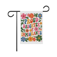 Proud Daughter Of Immigrants Pro Immigration Protest Garden Flag