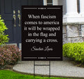 When Fascism Comes to America Protest Yard Sign - Anti-Trump, Resist Racism, Resist Fascism Sign with Metal H-Stake