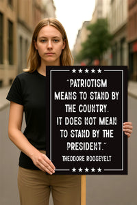 Patriotism Means To Stand By The Country Protest Sign, Anti-Trump, Resist Racism, Resist Fascism, Political Activist Poster Rally Sign