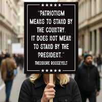 Patriotism Means To Stand By The Country Protest Sign, Anti-Trump, Resist Racism, Resist Fascism, Political Activist Poster Rally Sign