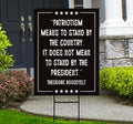 Patriotism Means To Stand By The Country Protest Yard Sign - Anti-Trump, Resist Racism, Resist Fascism Sign with Metal H-Stake