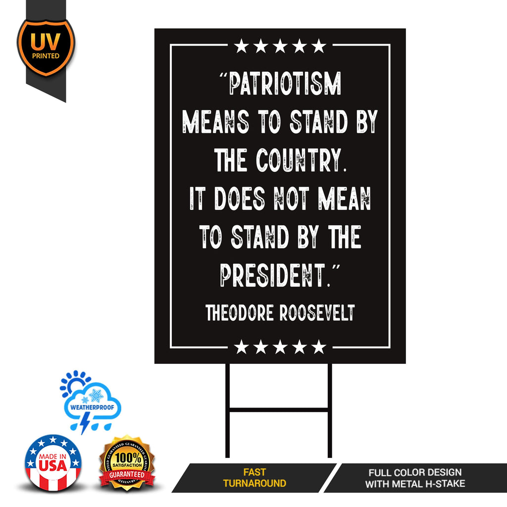 Patriotism Means To Stand By The Country Protest Yard Sign - Anti-Trump, Resist Racism, Resist Fascism Sign with Metal H-Stake