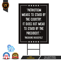 Patriotism Means To Stand By The Country Protest Yard Sign - Anti-Trump, Resist Racism, Resist Fascism Sign with Metal H-Stake