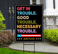 John Lewis Good Trouble Protest Yard Sign - Anti-Trump, Resist Racism, Resist Fascism Sign with Metal H-Stake