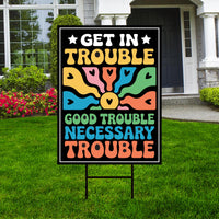 John Lewis Good Trouble Protest Yard Sign - Anti-Trump, Resist Racism, Resist Fascism Sign with Metal H-Stake