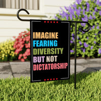 Imagine Fearing Diversity but not Dictatorship Protest Garden Flag, Double Sided, Anti-Trump, Resist Racism, Resist Fascism Flag