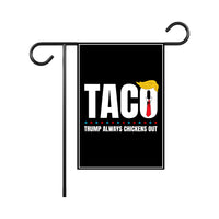 Taco - Trump Always Chickens Out Protest Garden Flag, Double Sided, Resist Hate