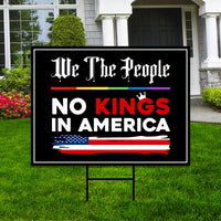 We The People, No Kings in America Protest Yard Sign - Resist Hate, Anti-Trump, Resist Racism