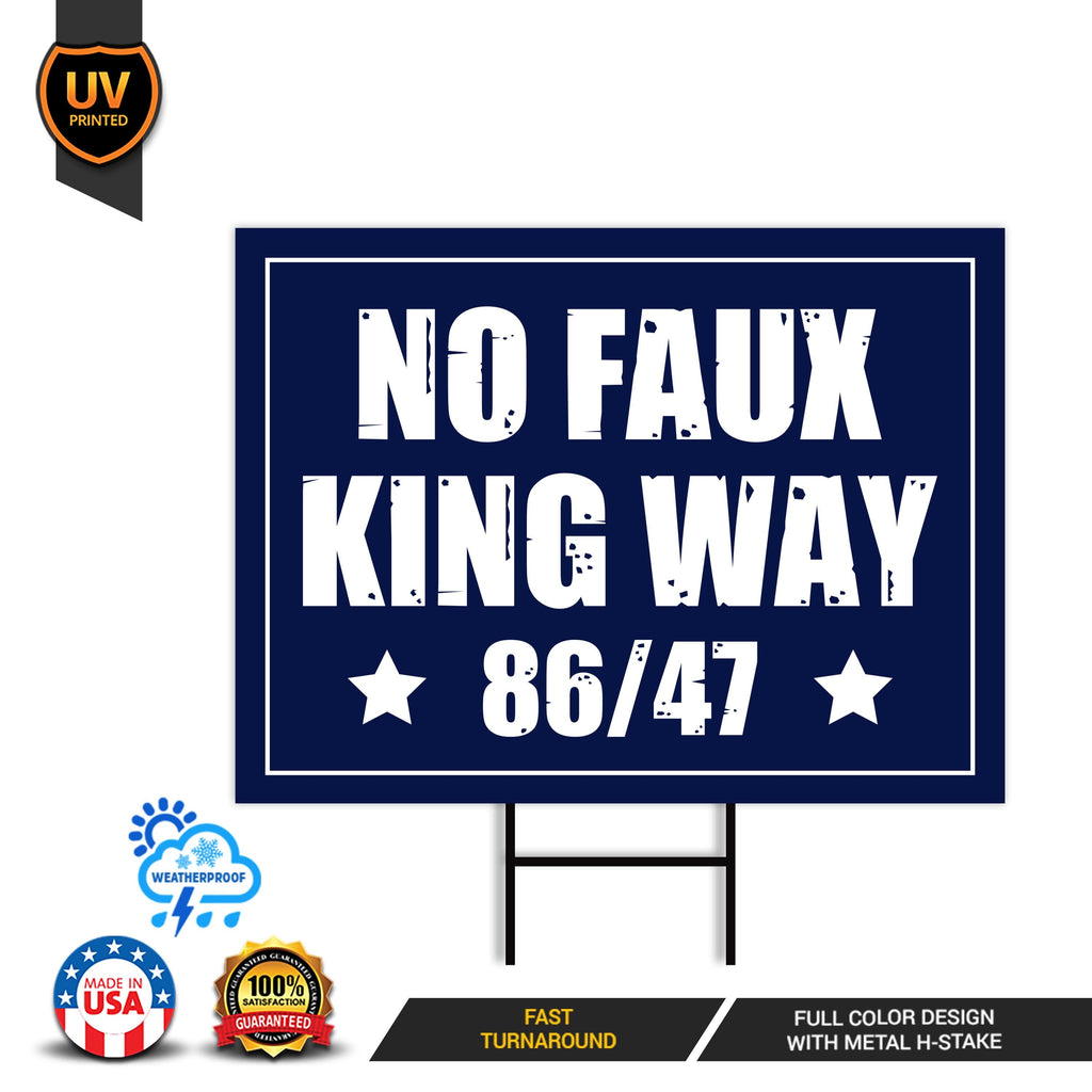 No Kings In America, No Faux King Way 86/47 Protest Yard Sign - Resist, Anti-Trump, Resist Racism