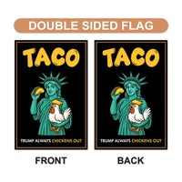 Statue of Liberty, Taco Trump Always Chickens Out Protest Garden Flag, Double Sided