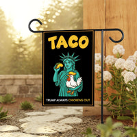 Statue of Liberty, Taco Trump Always Chickens Out Protest Garden Flag, Double Sided