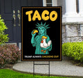 Statue of Liberty, Taco Trump Always Chickens Out Protest Yard Sign