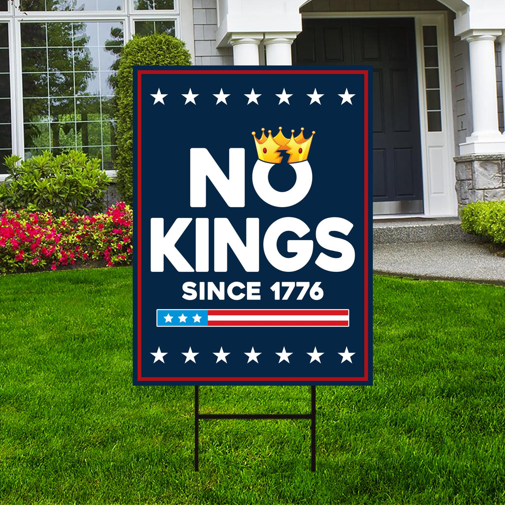 No Kings In America Yard Sign - Resist Hate Lawn Sign, Anti-Trump Sign, Resist Racism